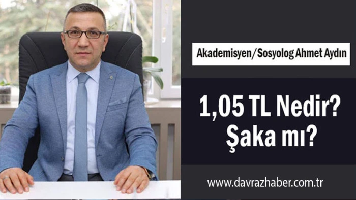 1,05 TL Nedir? Şaka mı?