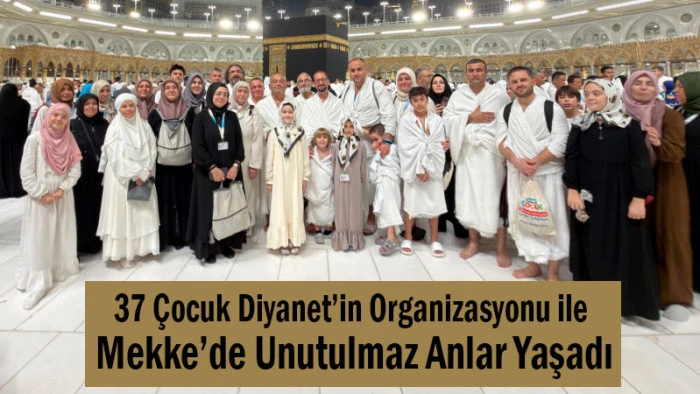 37 Çocuk Kabe'de! Isparta’dan Giden Kafilede Neşe ve Dua Bir Arada