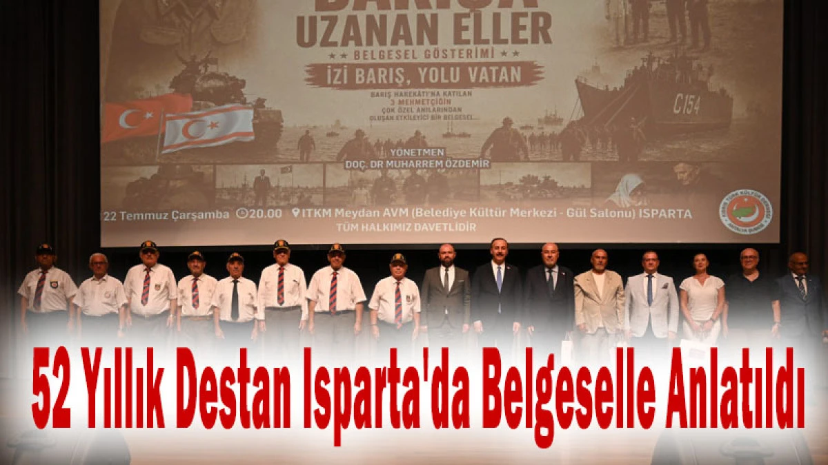 52 Yıllık Destan Isparta'da Belgeselle Anlatıldı