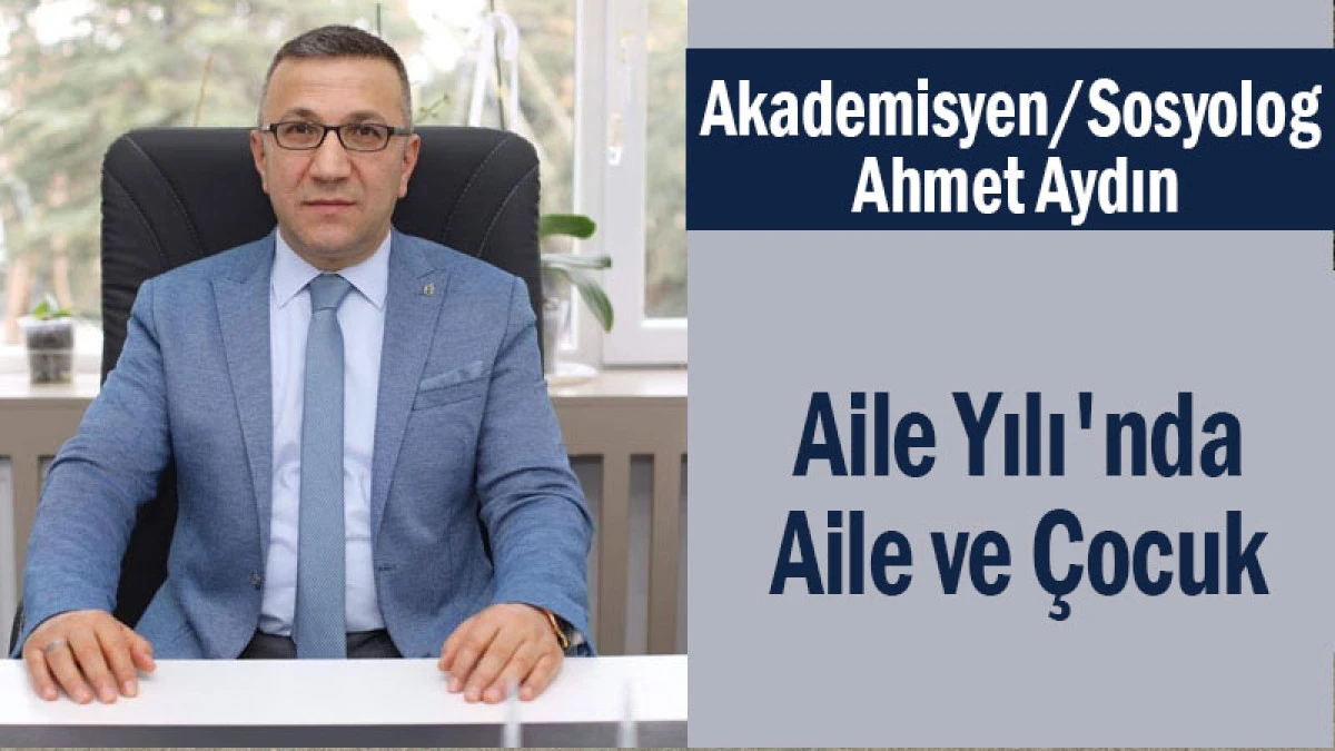Aile Yılı'nda, Aile ve Çocuk!