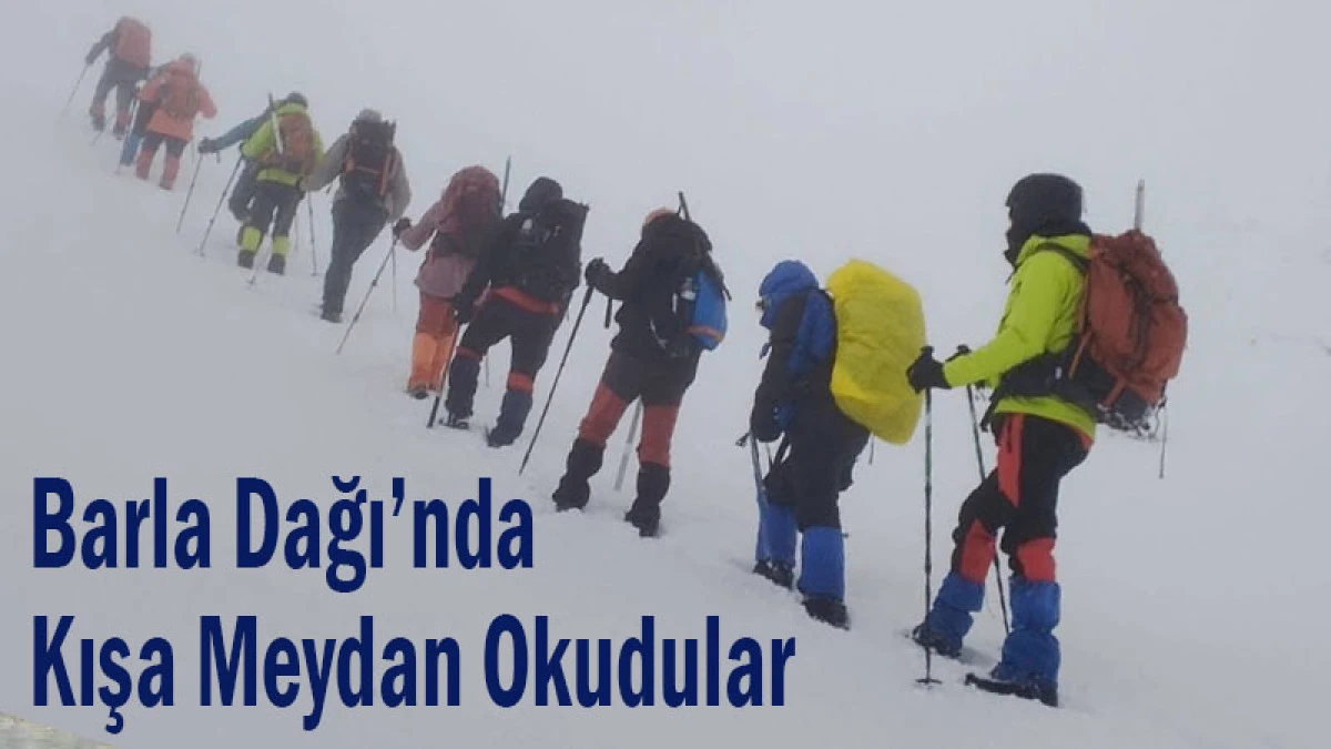 Barla Dağı&rsquo;nda Kışa Meydan Okudular