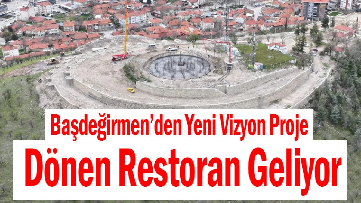 Başdeğirmen&rsquo;den Yeni Vizyon Proje: D&ouml;nen Restoran Geliyor!