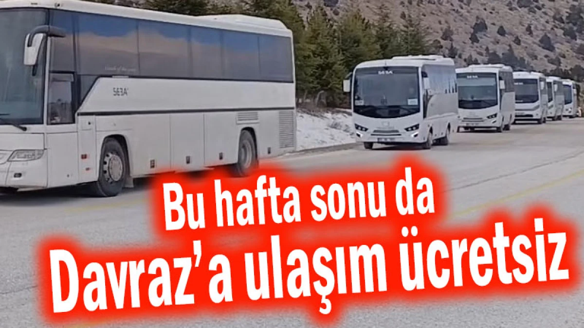 Bu hafta sonu da Davraz&rsquo;a ulaşım &uuml;cretsiz