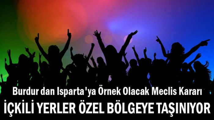 Burdur dan Isparta'ya Örnek Olacak Meclis Kararı