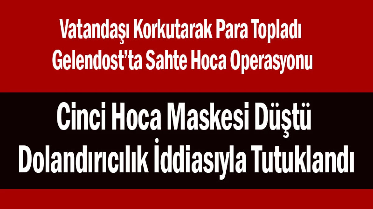 Cinci Hoca Maskesi D&uuml;şt&uuml;! Dolandırıcılık İddiasıyla Tutuklandı