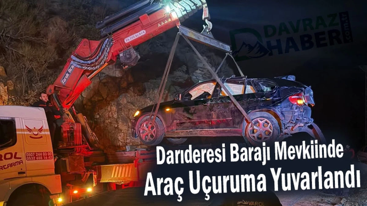 Darıderesi Barajı Mevkiinde Ara&ccedil; U&ccedil;uruma Yuvarlandı