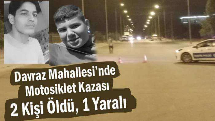 Davraz Mahallesi’nde Motosiklet Kazası: 2 Kişi Öldü, 1 Yaralı