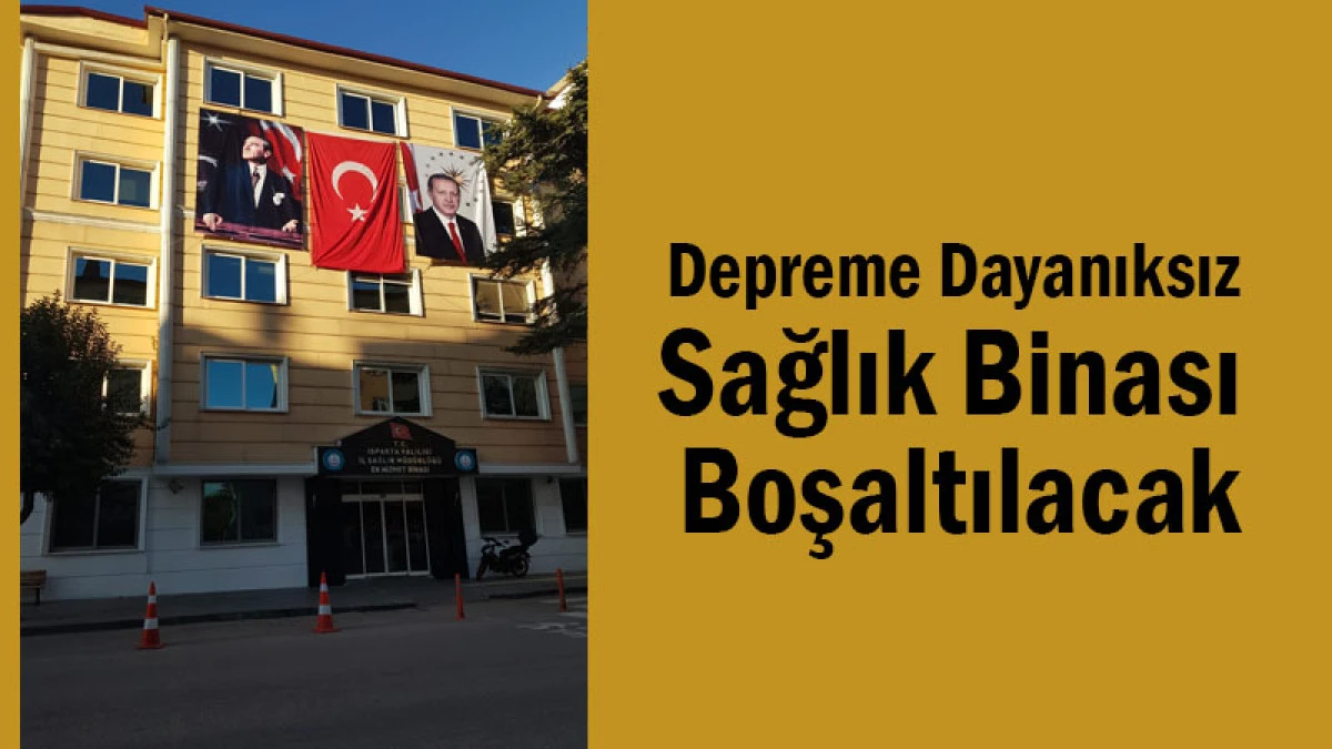 Depreme Dayanıksız Sağlık Binası Boşaltılacak