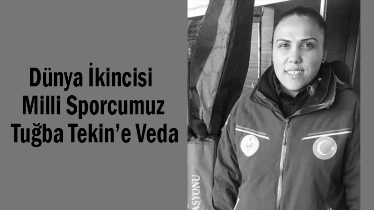 Dünya İkincisi Milli Sporcumuz Tuğba Tekin’e Veda