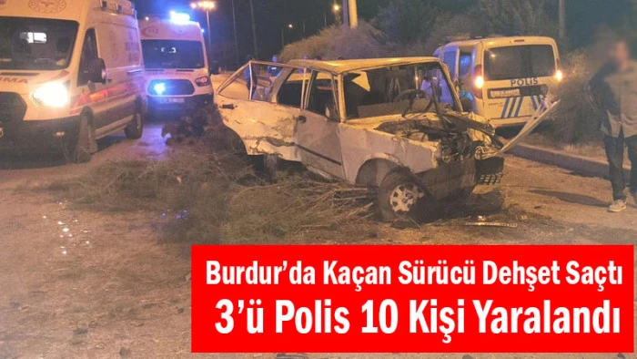 ‘Dur’ İhtarına Uymadı, Kaza Yaptı: 3’ü Polis 10 Yaralı