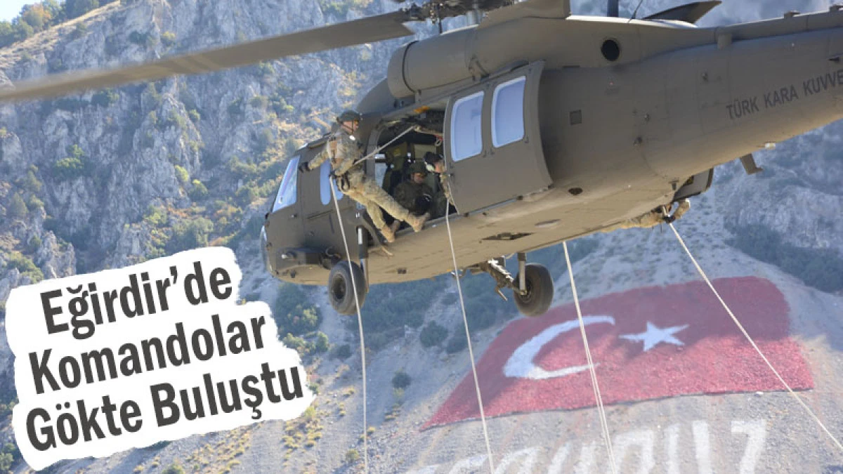 Eğirdir’de Komandolar Gökte Buluştu