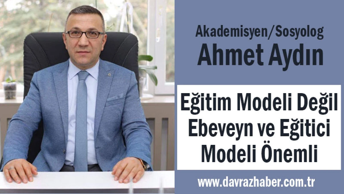 Eğitim Modeli Değil, Ebeveyn ve Eğitici Modeli Önemli!