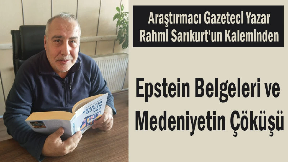Epstein Belgeleri ve Medeniyetin &Ccedil;&ouml;k&uuml;ş&uuml;