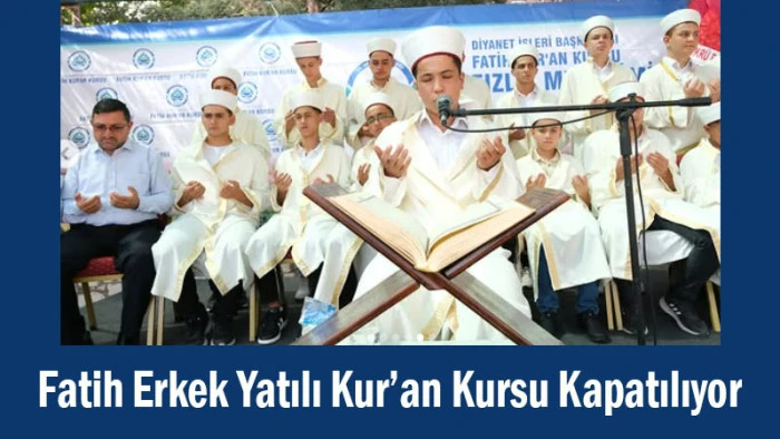 Fatih Erkek Yatılı Kur’an Kursu Kapatılıyor!