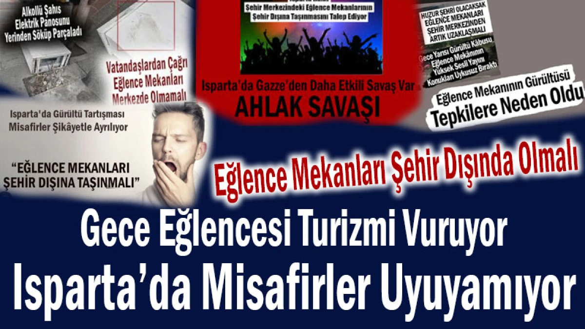 Gece Eğlencesi Turizmi Vuruyor! Isparta&rsquo;da Misafirler Uyuyamıyor