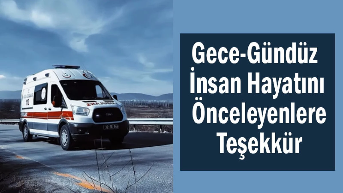 Gece-G&uuml;nd&uuml;z İnsan Hayatını &Ouml;nceleyenlere Teşekk&uuml;r