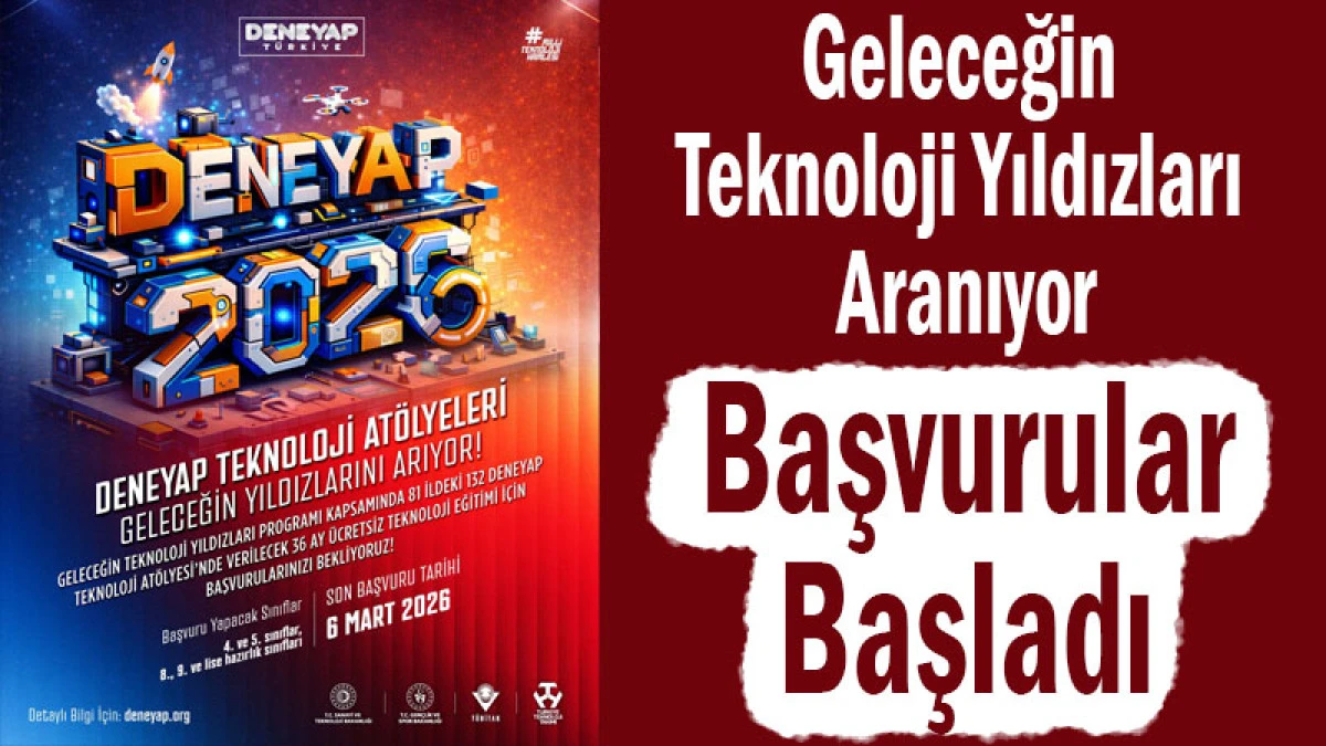Geleceğin Teknoloji Yıldızları Aranıyor! Başvurular Başladı