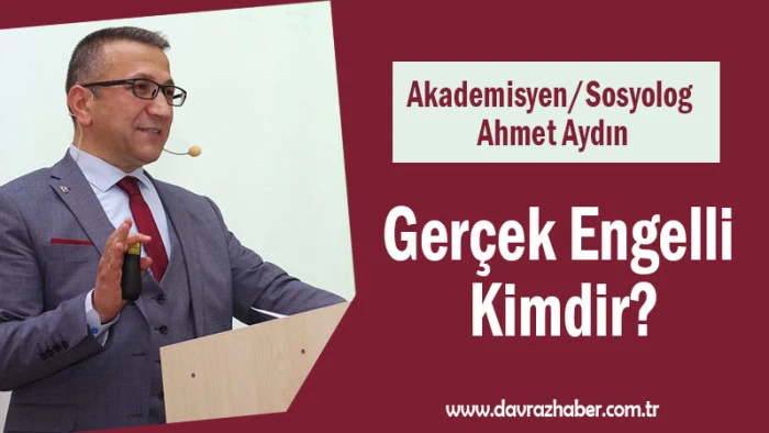 Ger&ccedil;ek Engelli Kimdir?