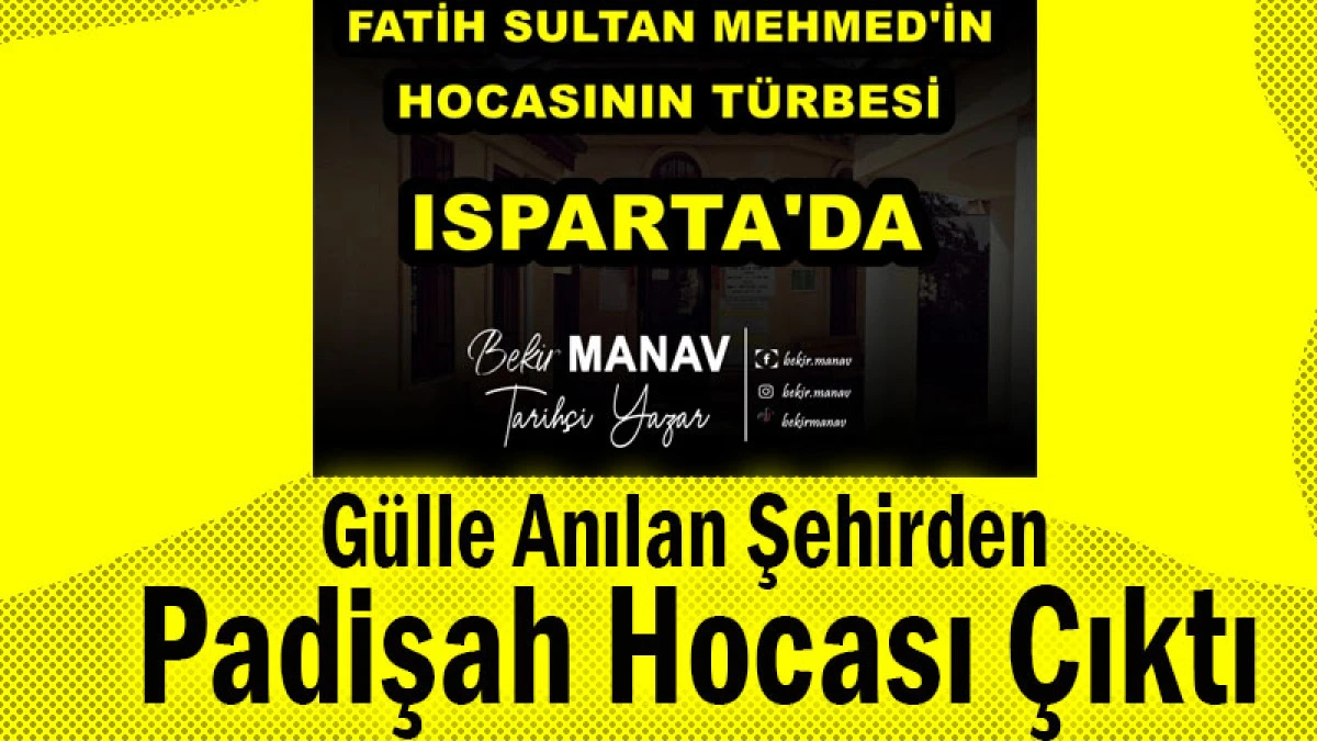 G&uuml;lle Anılan Şehirden Padişah Hocası &Ccedil;ıktı