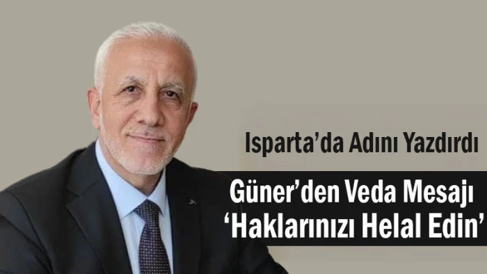 Güner’den Veda Mesajı ‘Haklarınızı Helal Edin’