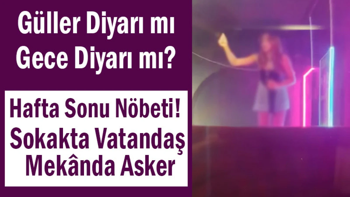 Hafta Sonu Nöbeti! Sokakta Vatandaş, Mekânda Asker