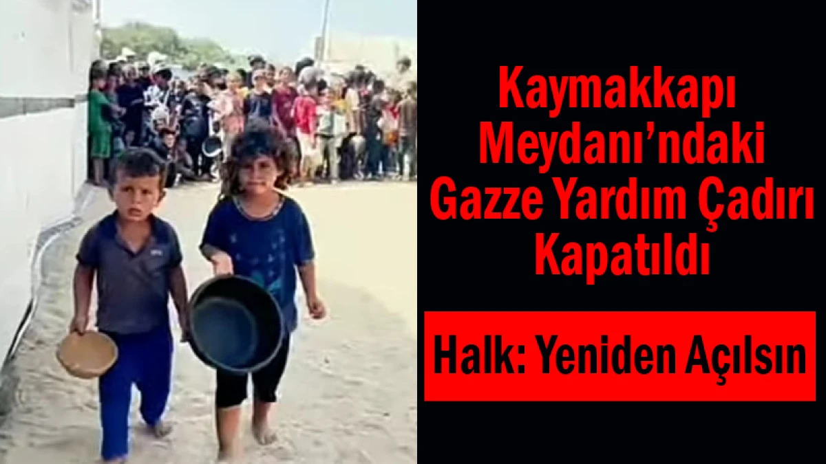 Halk: “Kaymakkapı’daki Gazze Çadırı Yeniden Açılsın”