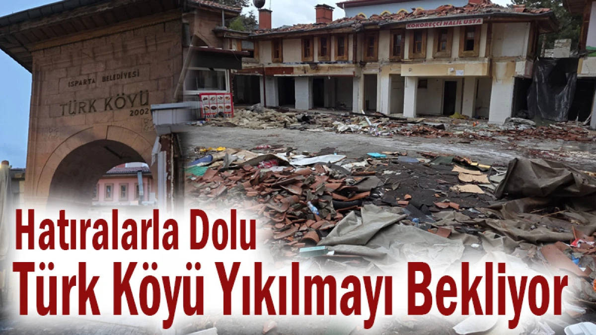 Hatıralarla Dolu T&uuml;rk K&ouml;y&uuml; Yıkılmayı Bekliyor