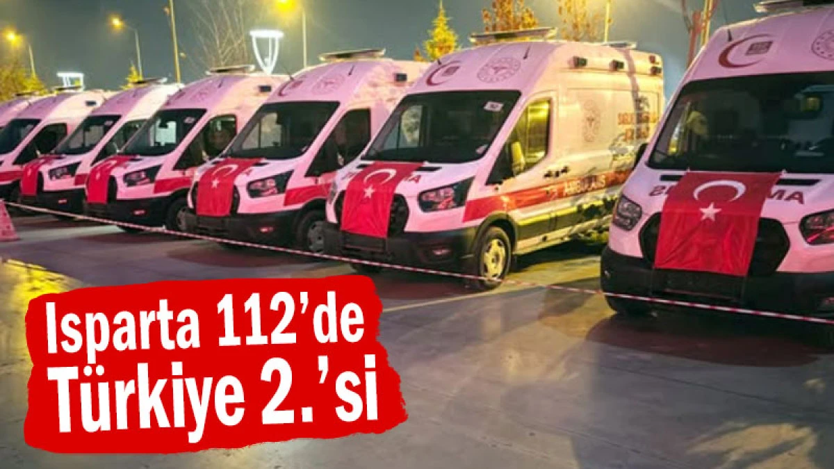 Isparta 112’de Türkiye 2.’si