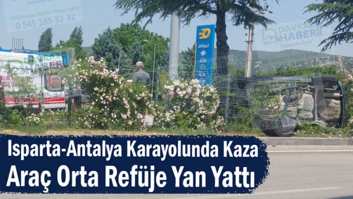 Isparta’da Trafik Kazası: Otomobil Refüje Çıktı, 1 Yaralı