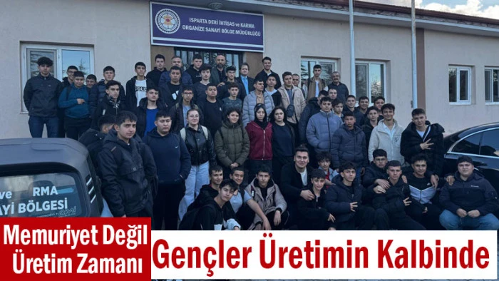 Isparta OSB Gençlere Yeni Vizyon Kazandırıyor