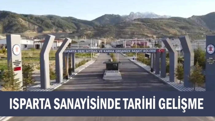 Isparta Sanayisinde Tarihi Gelişme! Hayırlı Olsun
