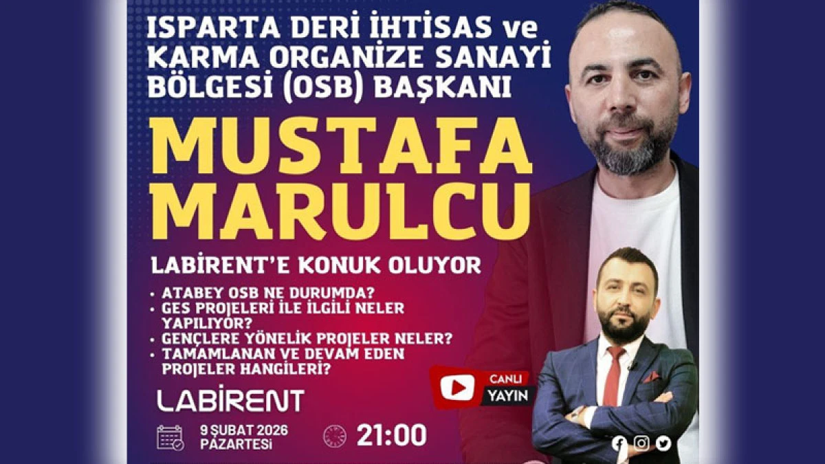 Isparta Sanayisinin G&uuml;&ccedil;l&uuml; Sesi Başkan Mustafa Marulcu Labirent&rsquo;te