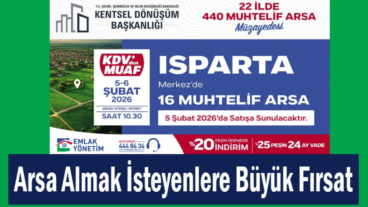 Isparta&rsquo;da 16 muhtelif arsa satışa &ccedil;ıkıyor
