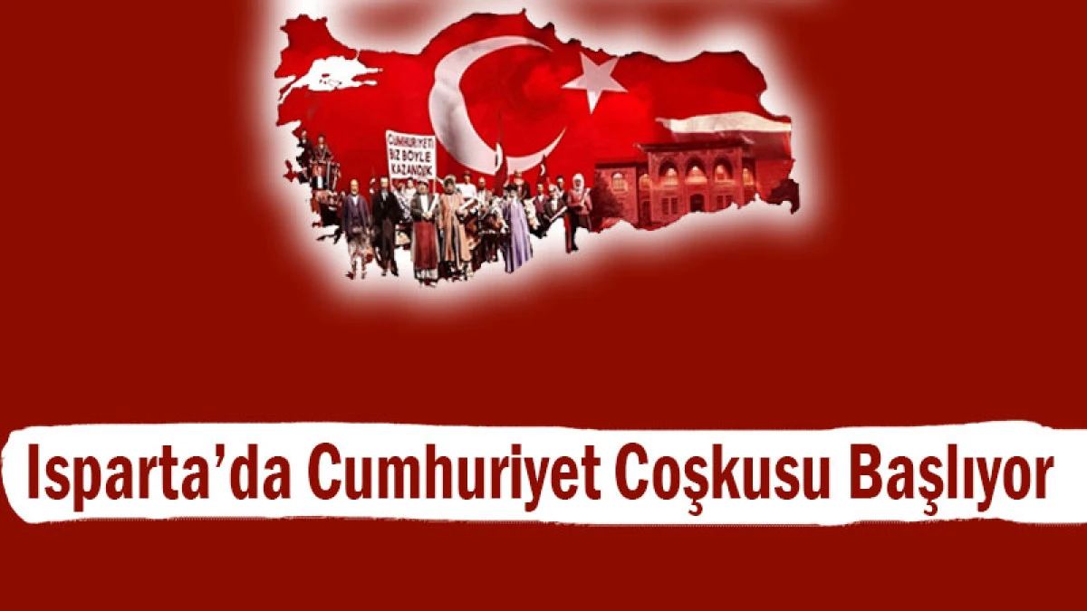 Isparta’da Cumhuriyet Coşkusu Başlıyor
