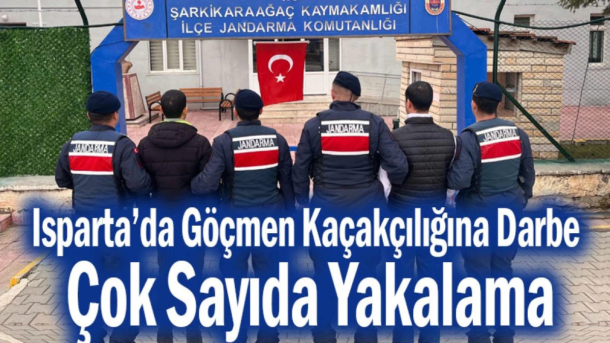 Isparta&rsquo;da G&ouml;&ccedil;men Ka&ccedil;ak&ccedil;ılığına Darbe: &Ccedil;ok Sayıda Yakalama