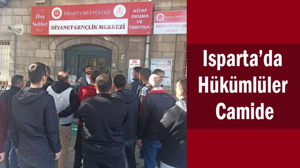 Isparta’da Hükümlüler Camide