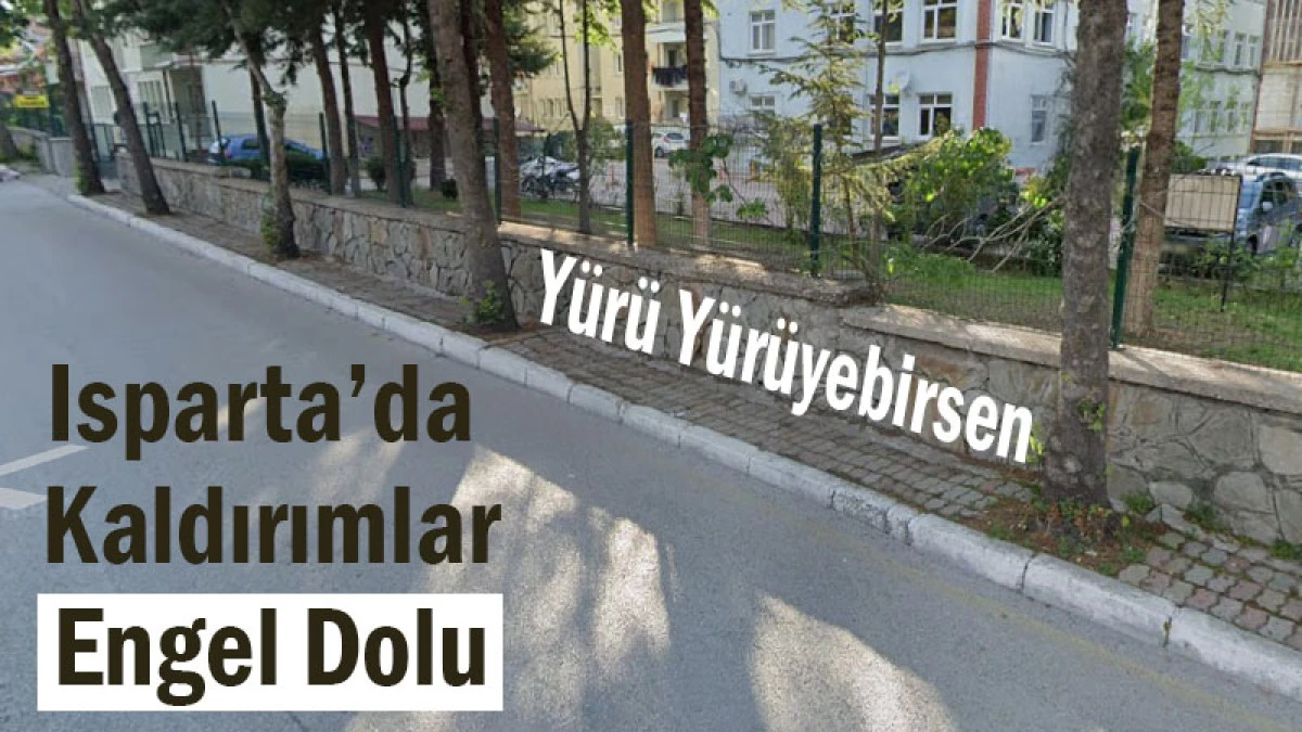 Isparta’da Kaldırımlar Engel Dolu