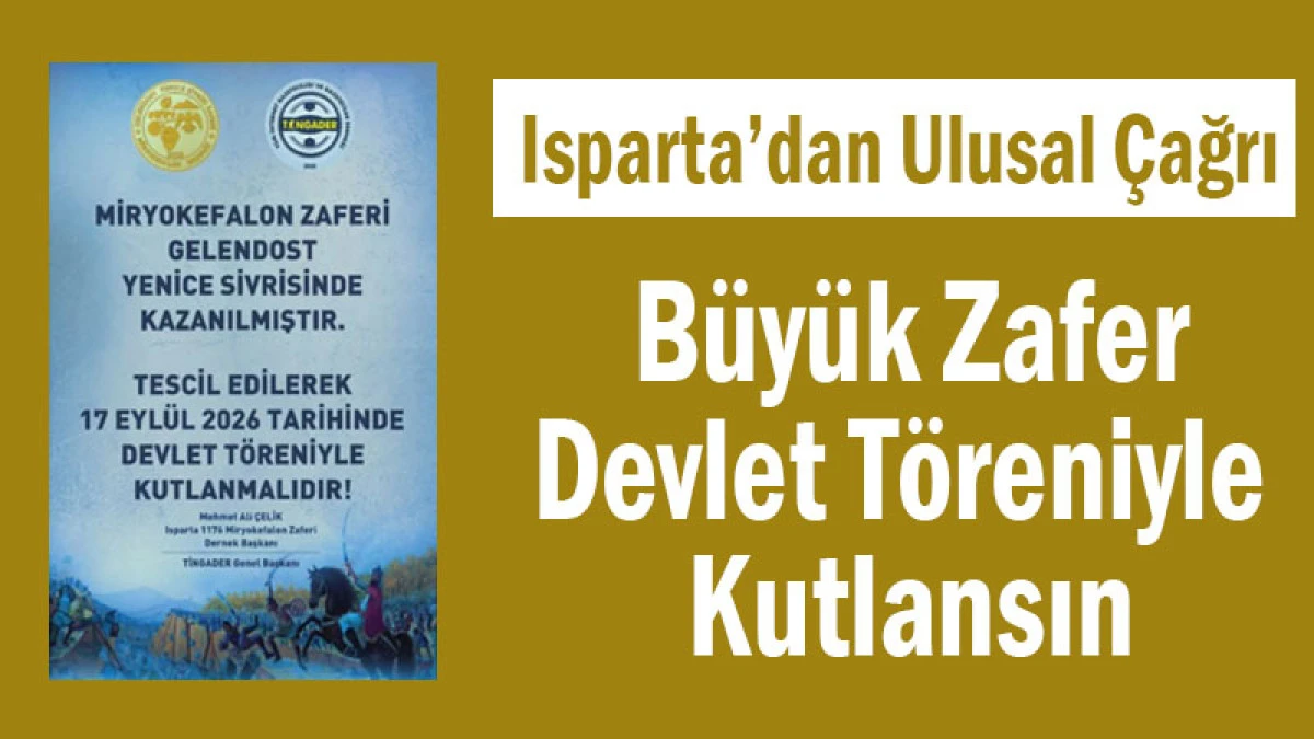 Isparta&rsquo;dan Ulusal &Ccedil;ağrı! B&uuml;y&uuml;k Zaferi Devlet T&ouml;reniyle Kutlansın