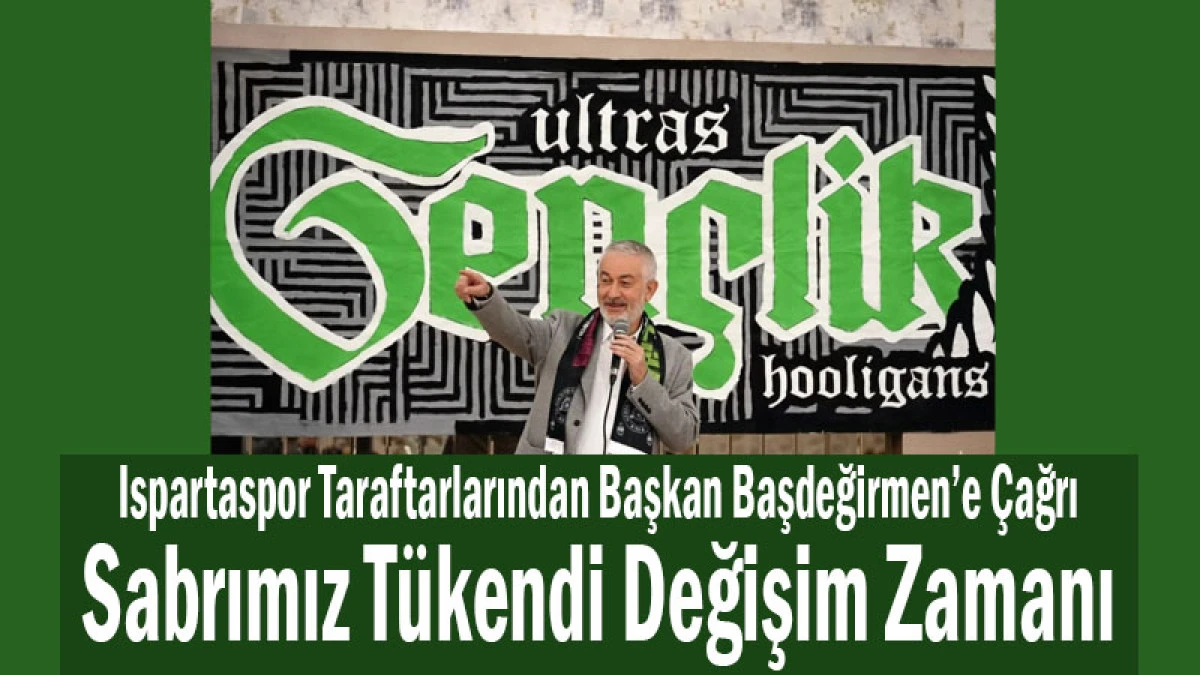 Ispartaspor Taraftarlarından Başkan Başdeğirmen&rsquo;e &Ccedil;ağrı