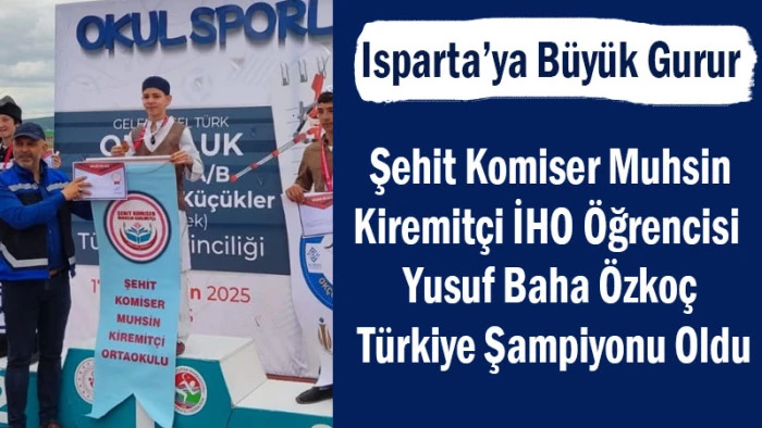 Isparta’ya Büyük Gurur: İHO Öğrencisi Özkoç Türkiye Şampiyonu Oldu!