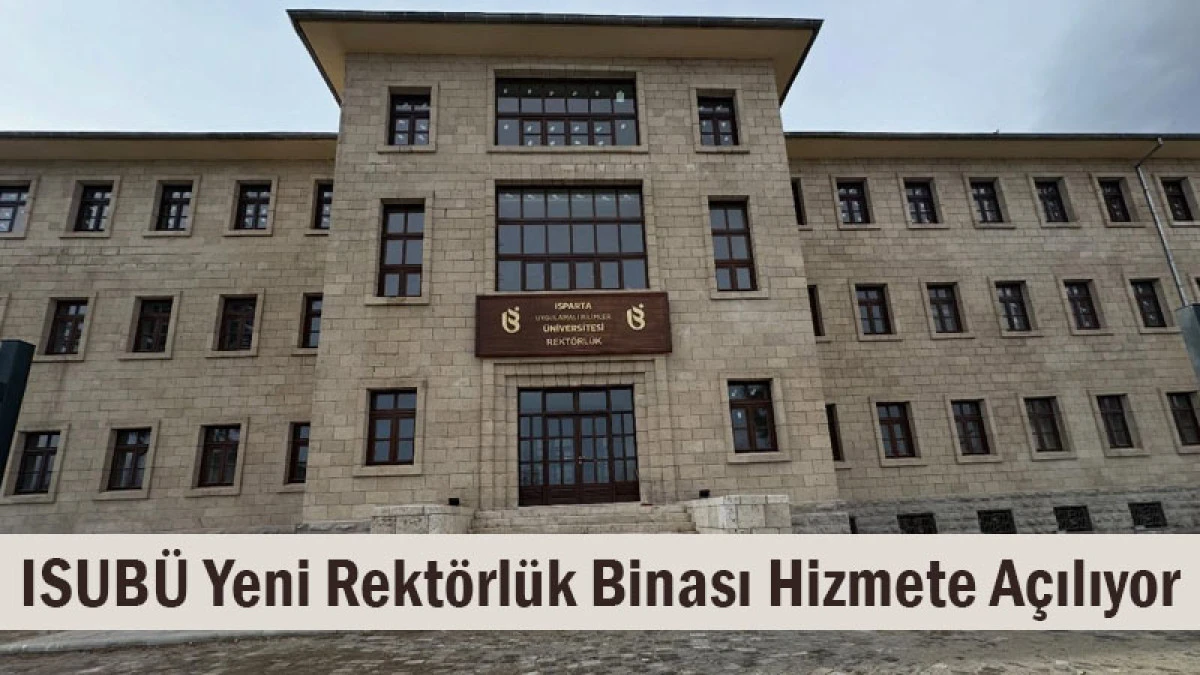 ISUB&Uuml; Yeni Rekt&ouml;rl&uuml;k Binası Hizmete A&ccedil;ılıyor! Rekt&ouml;r M&uuml;jdeyi Verdi