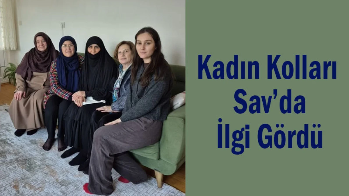 Kadın Kolları Sav&rsquo;da İlgi G&ouml;rd&uuml;
