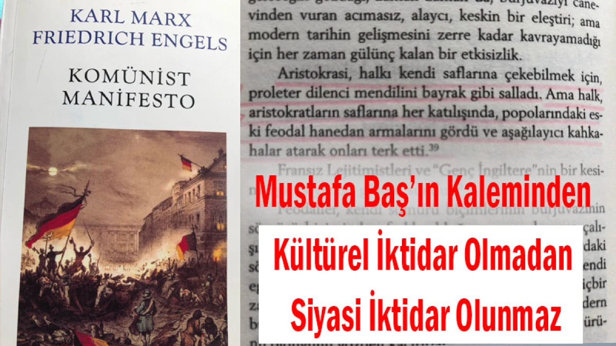 K&uuml;lt&uuml;rel İktidar Olmadan Siyasi İktidar Olunmaz