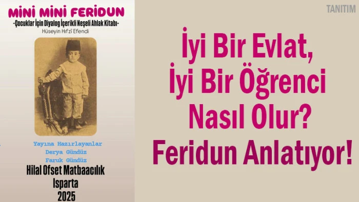 Mini Mini Feridun: Çocuklar İçin Neşeli ve Öğretici Bir Ahlak Kitabı Raflarda Yerini Alıyor