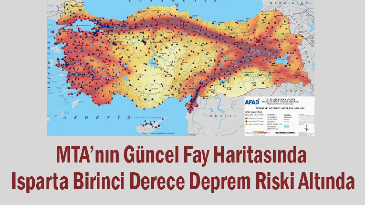 MTA’nın Güncel Fay Haritasında Isparta Birinci Derece Deprem Riski Altında