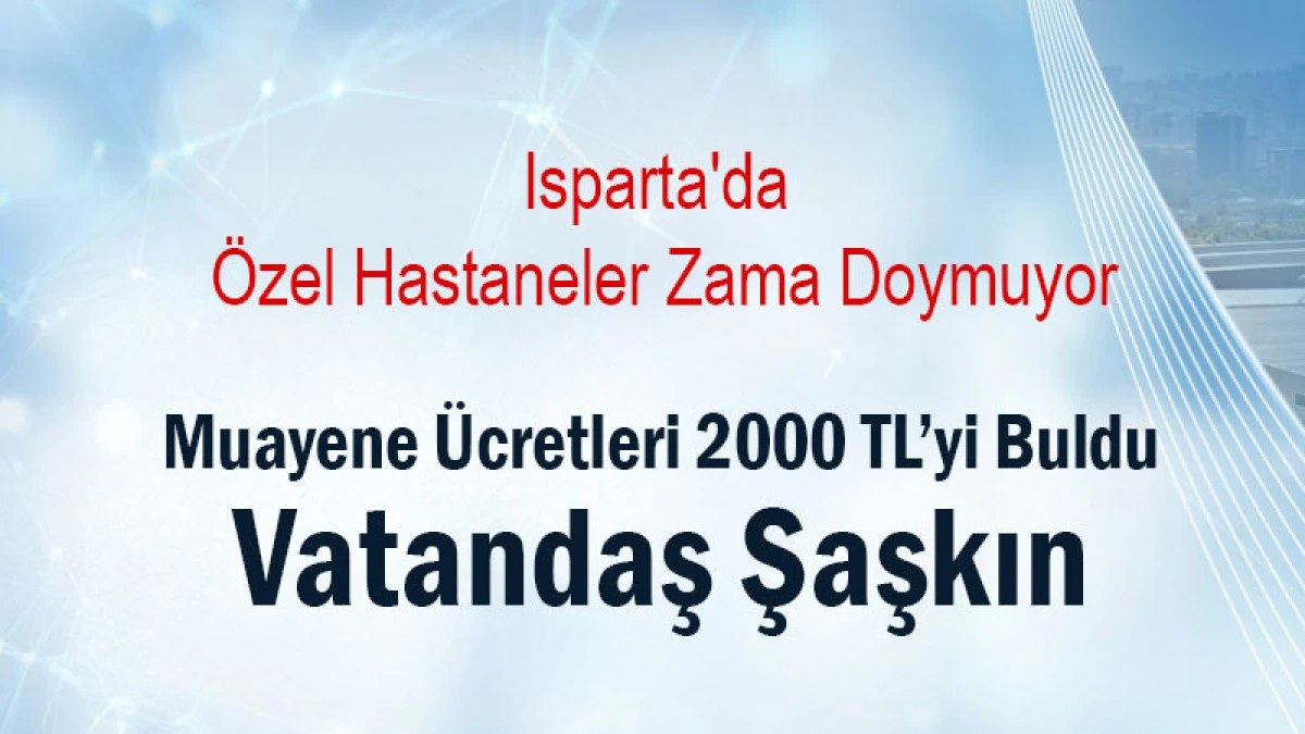 Muayene Ücretleri 2000 TL’yi Buldu! Vatandaş Şaşkın