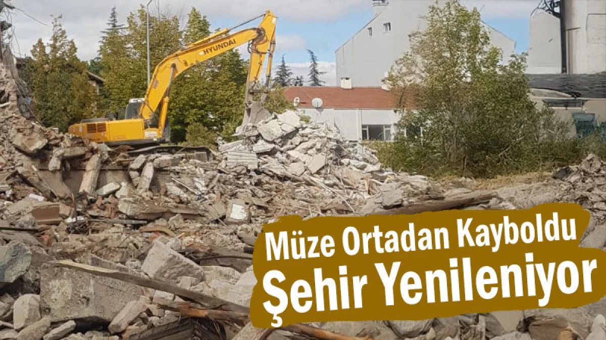Müze Ortadan Kayboldu! Şehir Yenileniyor