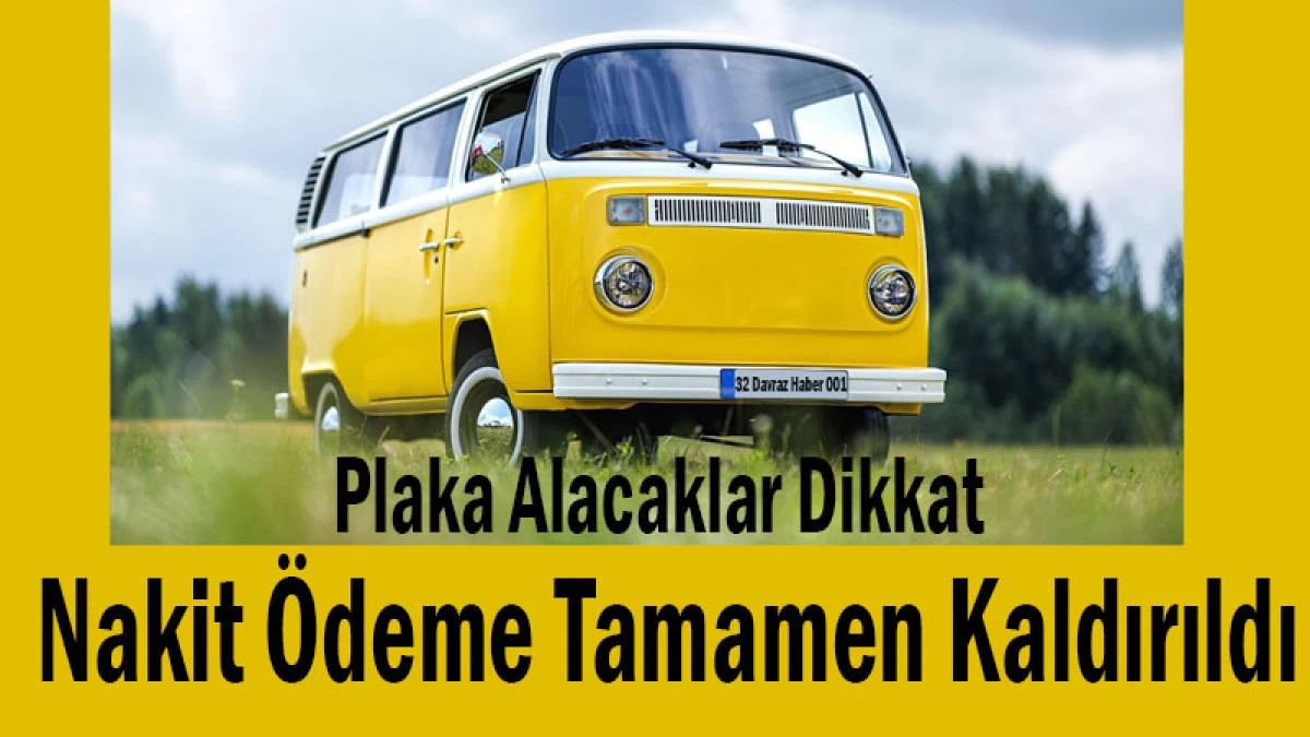 Plaka Alacaklar Dikkat! Nakit &Ouml;deme Tamamen Kaldırıldı