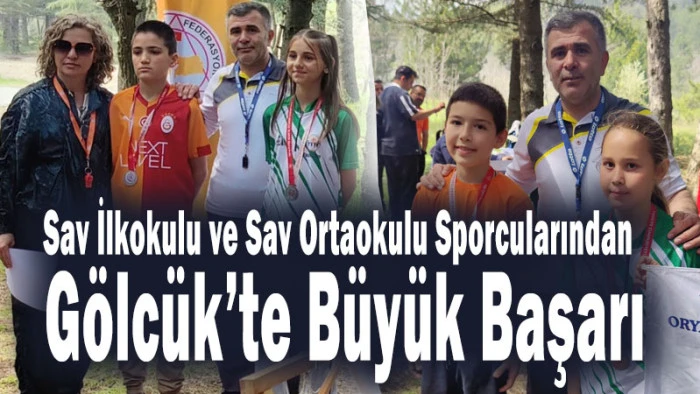 Sav İlkokulu ve Sav Ortaokulu Sporcularından G&ouml;lc&uuml;k&rsquo;te B&uuml;y&uuml;k Başarı