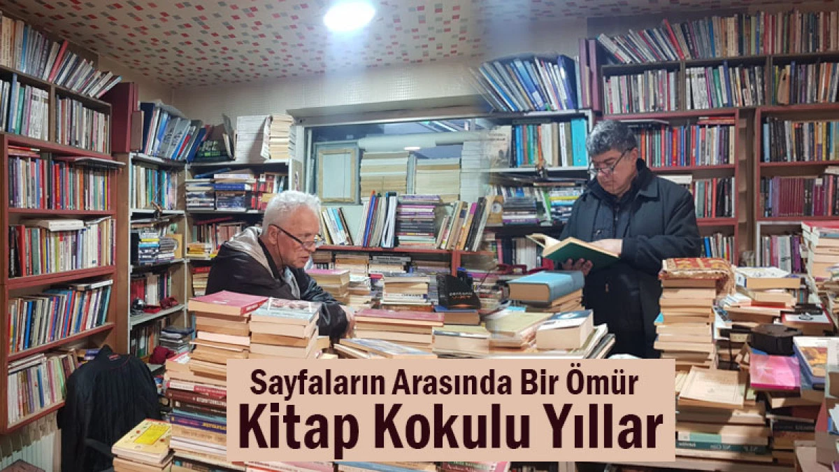Sayfaların Arasında Bir Ömür! Kitap Kokulu Yıllar